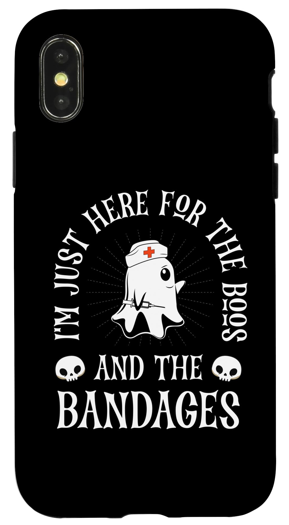 iPhone X/XS I'm Just Here For The Boos And Bandages Scary Nurse Ghost Case