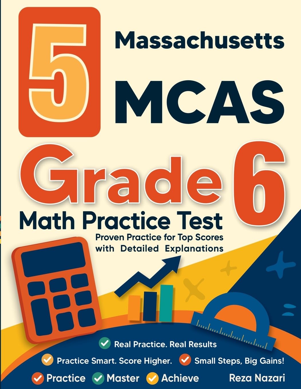 5 Massachusetts MCAS Grade 6 Math Practice Tests: Proven Practice for Top Scores with Detailed Explanations