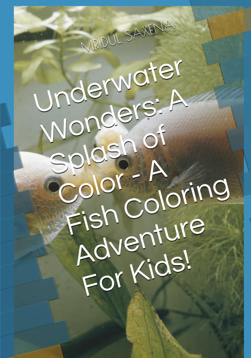 Underwater Wonders: A Splash of Color - A Fish Coloring Adventure For Kids! (Colouring books for children)