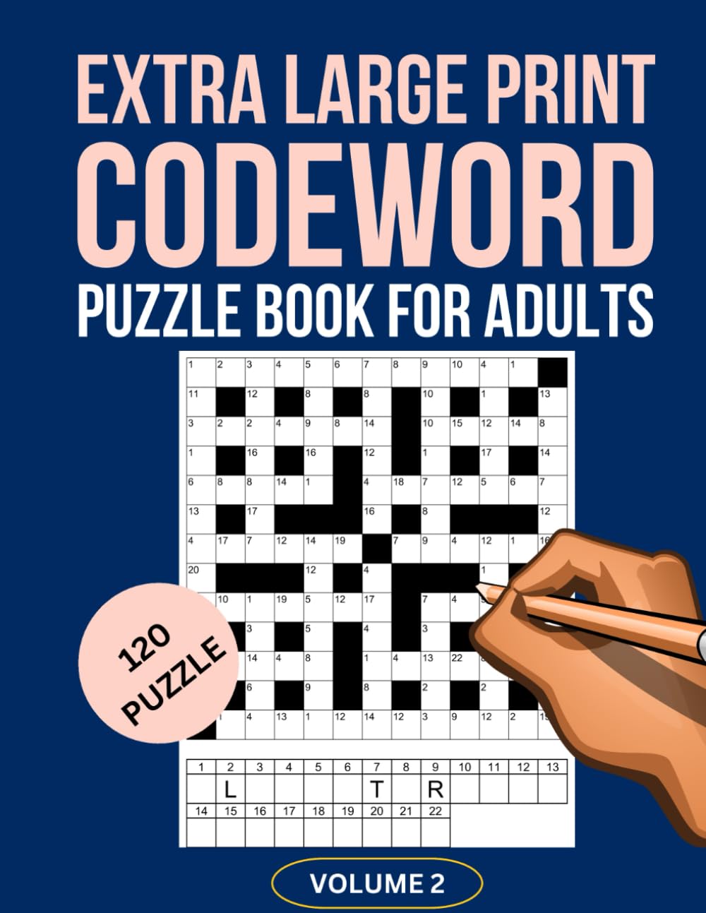 Extra Large Codeword puzzles: Volume 2: A New Collection of Challenging Codeword Puzzles for Adults