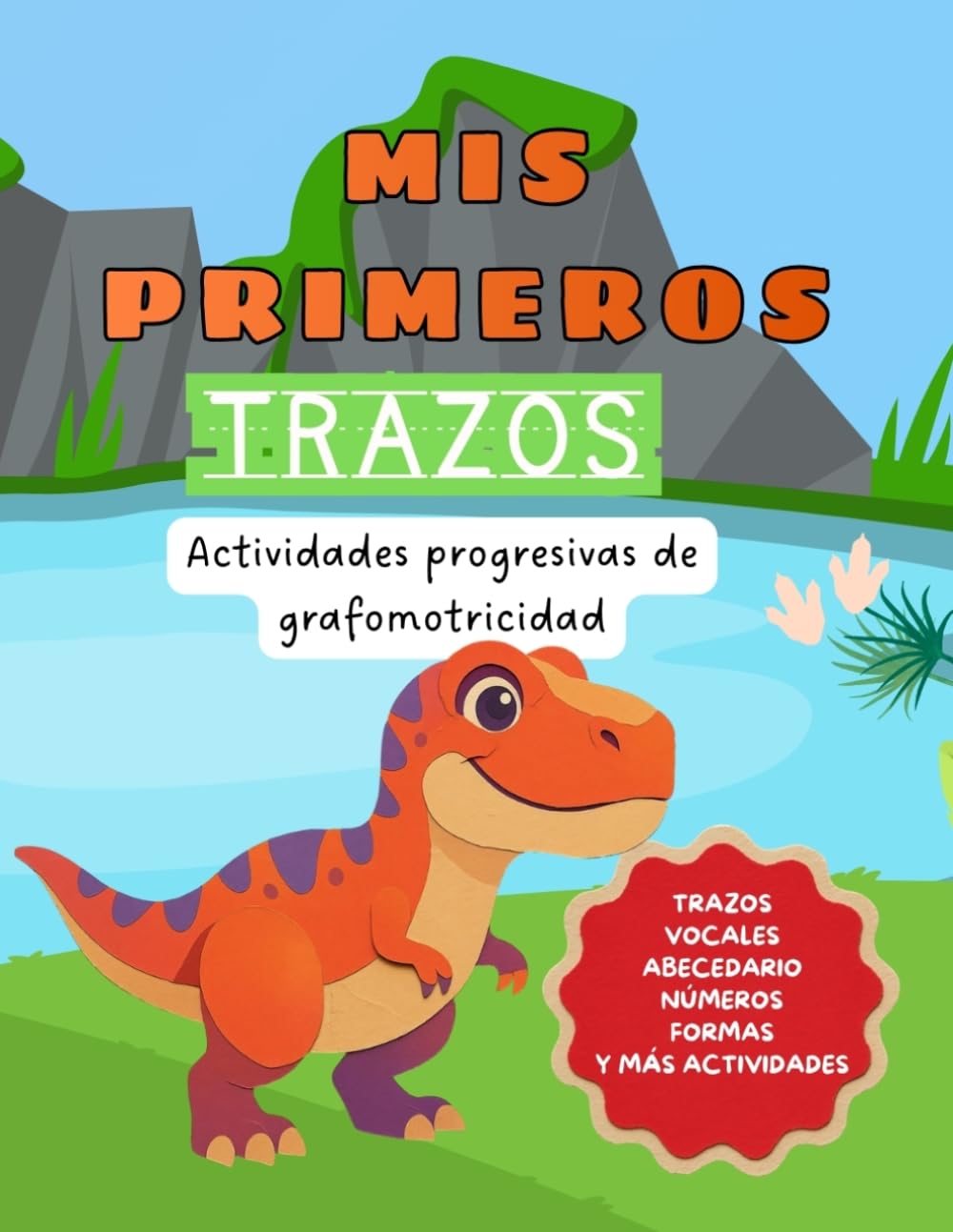 Mis primeros trazos: Cuaderno de actividades de grafomotricidad y preescritura para niños de 3 a 7 años | Aprende a trazar líneas, formas, letras y números con dinosaurios