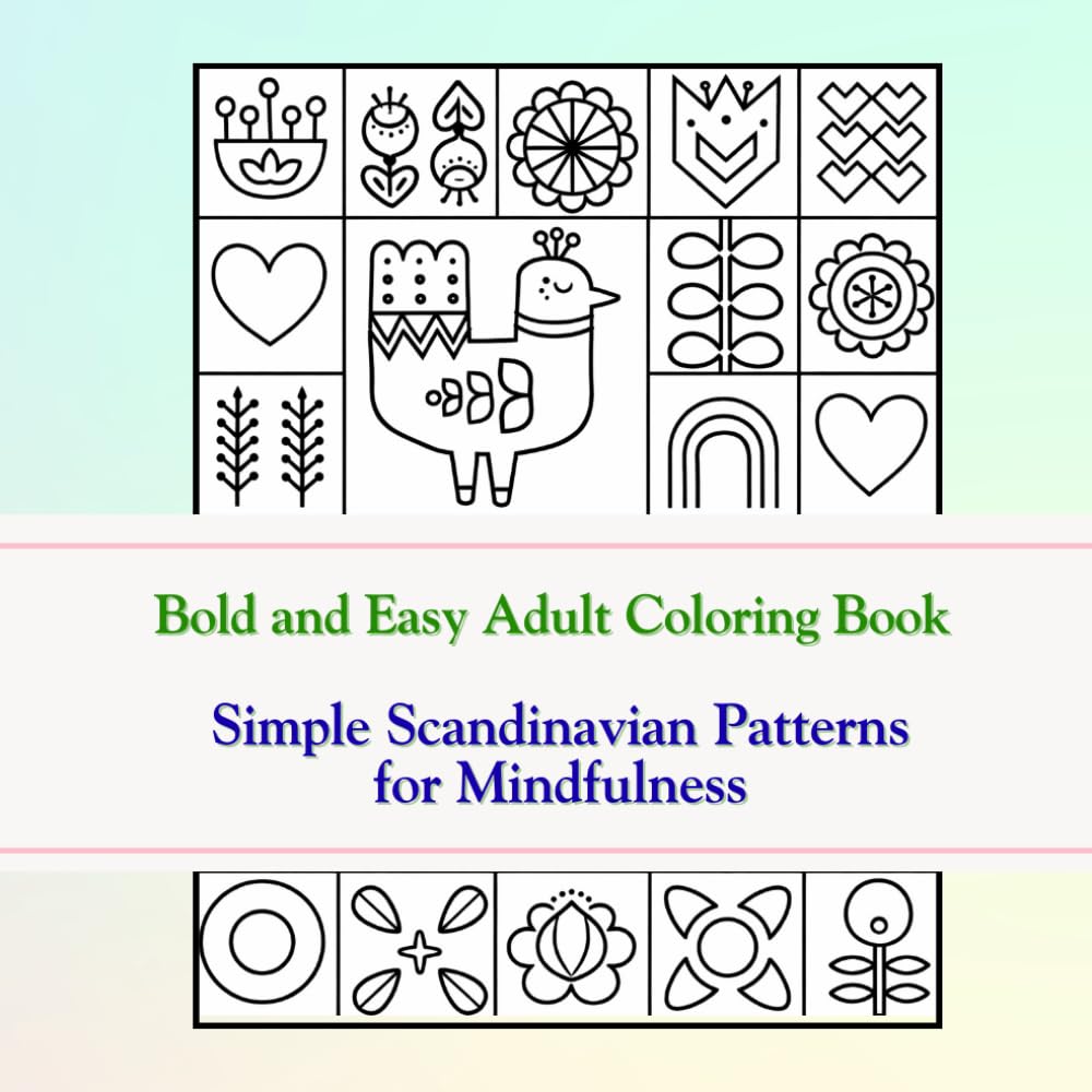 Simple Scandinavian Patterns for Mindfulness: Bold and Easy Adult Coloring Book
