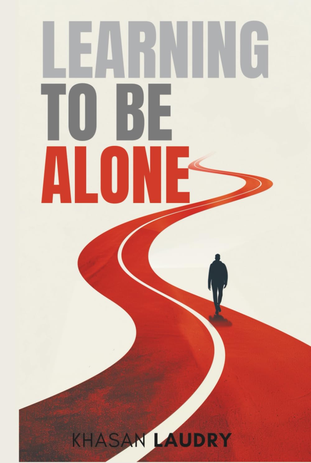 Learning to Be Alone: On Solitude, Boundaries, and Choosing Peace | Letting Go of Loneliness, Embracing Silence, and Finding Peace in Your Own Presence.