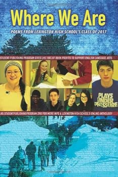 Paperback Where We Are: Poems from Lexington High School's Class of 2017 Book