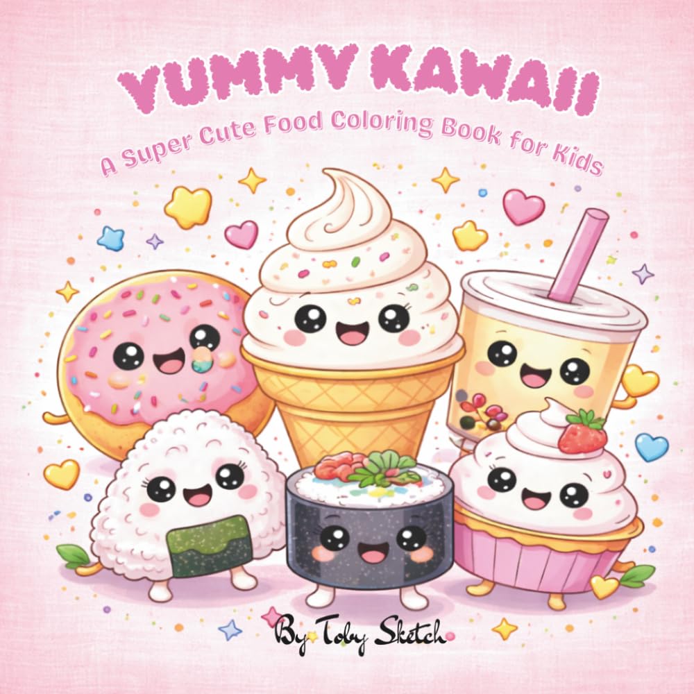 Yummy Kawaii: A Super Cute Food Coloring Book for Kids