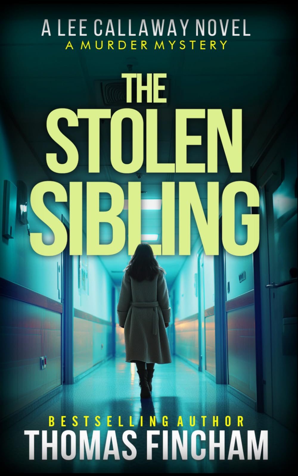 The Stolen Sibling: A Murder Mystery: 13 (Lee Callaway)