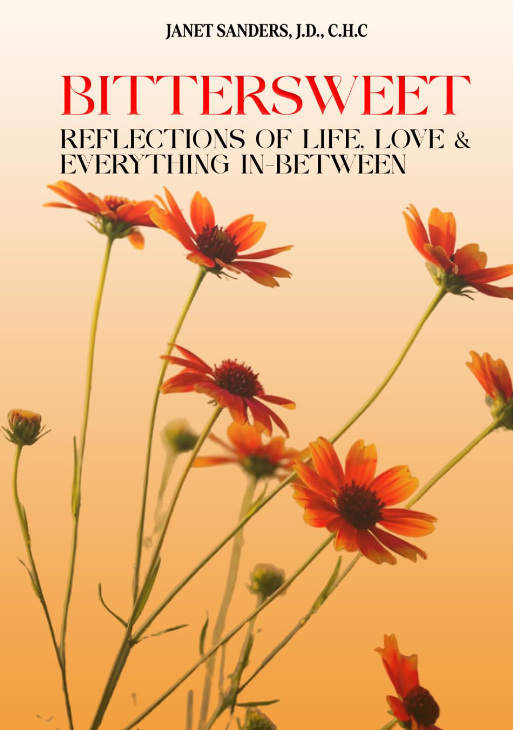 Bittersweet: Reflections of Life, Love, & Everything in Between