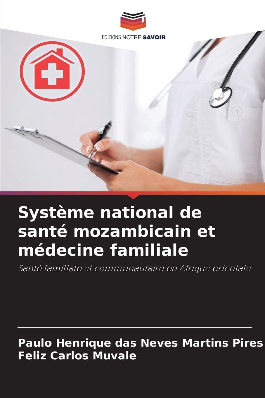 Système national de santé mozambicain et médecine familiale: Santé familiale et communautaire en Afrique orientale