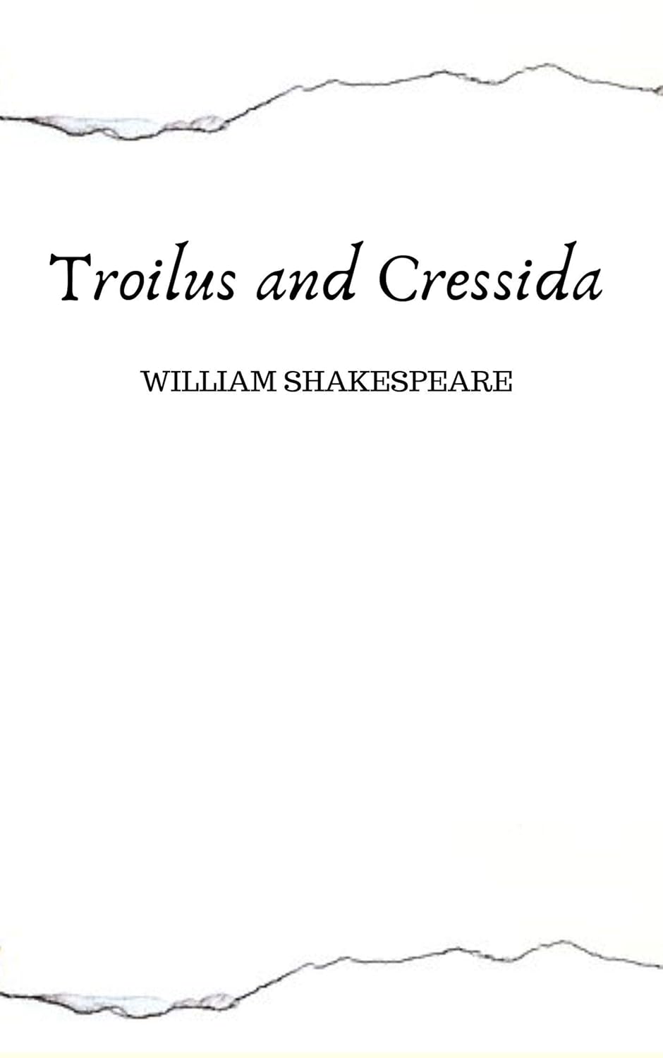 Troilus and Cressida      Kindle Edition