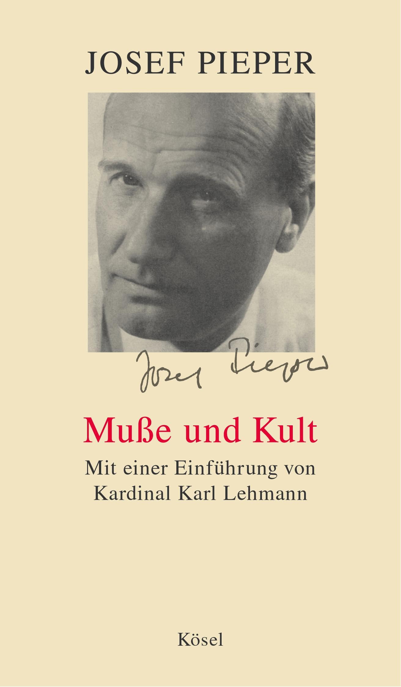 Muße und Kult: Mit einer Einführung von Kardinal Karl Lehmann