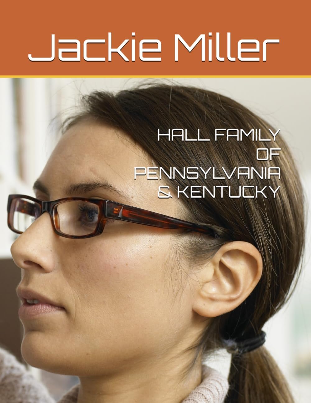 HALL FAMILY OF PENNSYLVANIA & KENTUCKY
