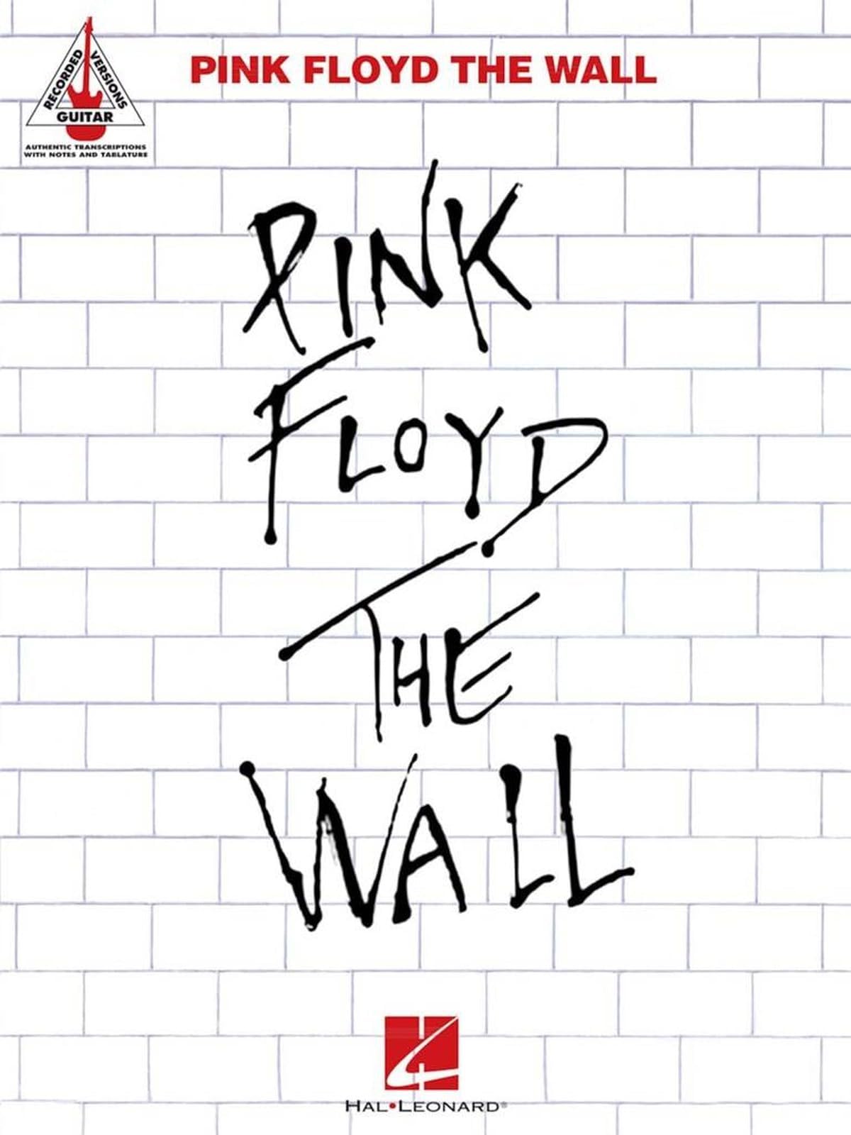 The Wall Guitar Recorded Versions | Note-for-Note Guitar TAB | 26 Songs Including Comfortably Numb, Hey You and Run Like Hell | Hal Leonard Sheet Music
