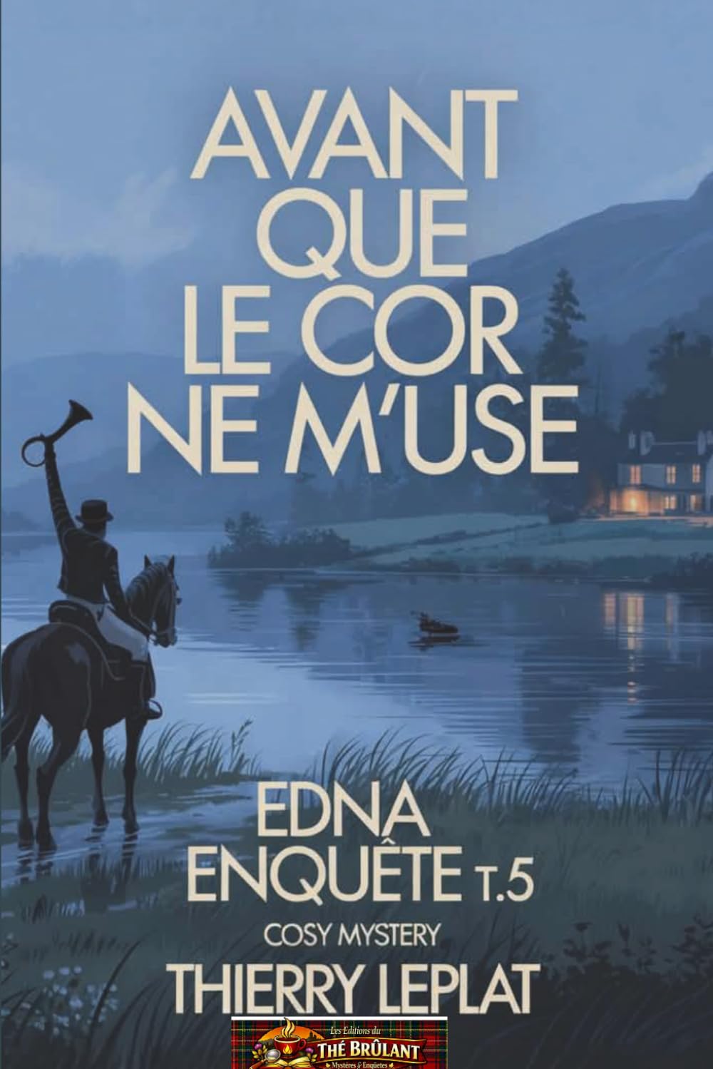 Avant que le cor ne m'use (Edna enquête)