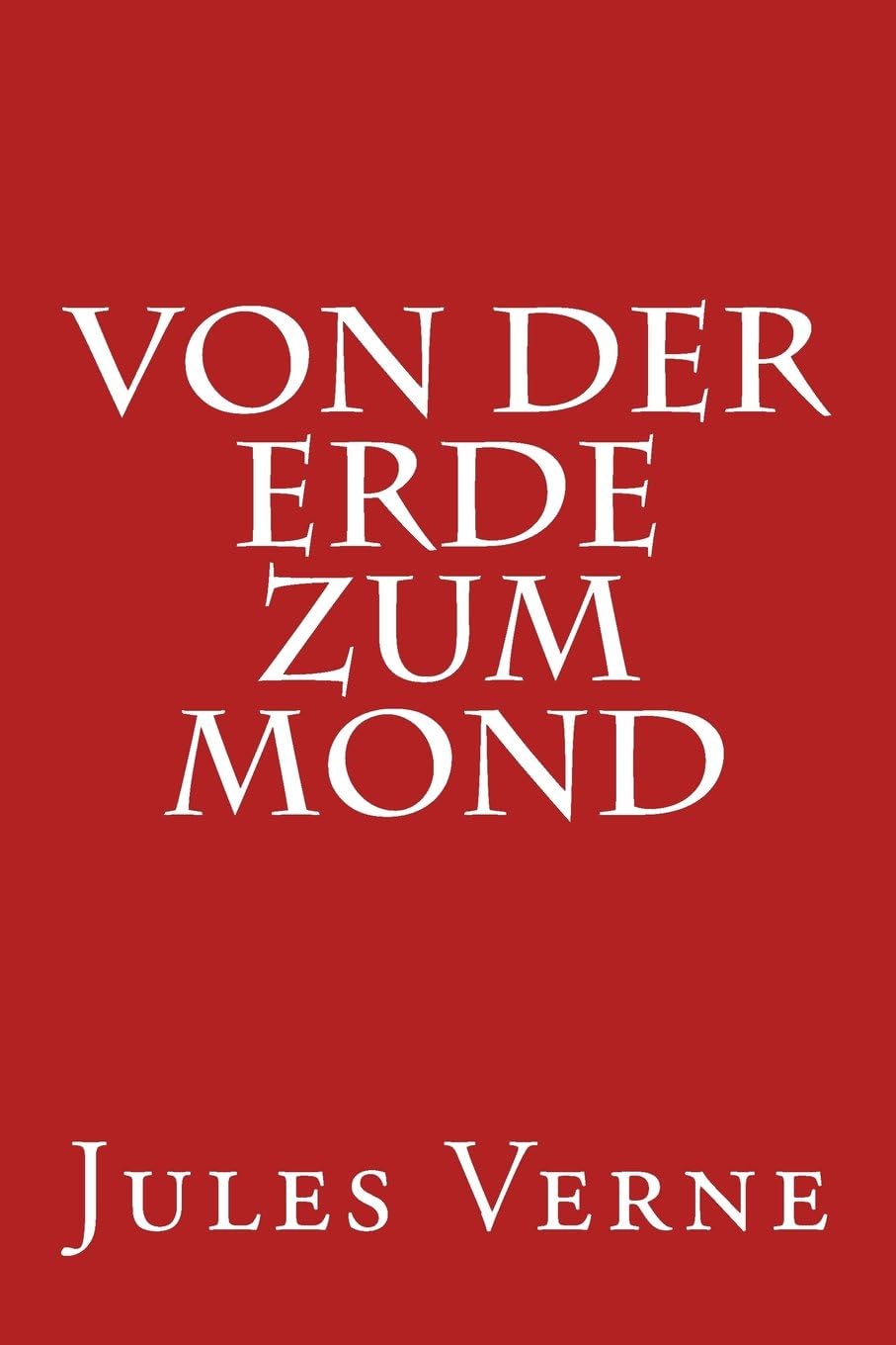 Von Der Erde Zum Mond