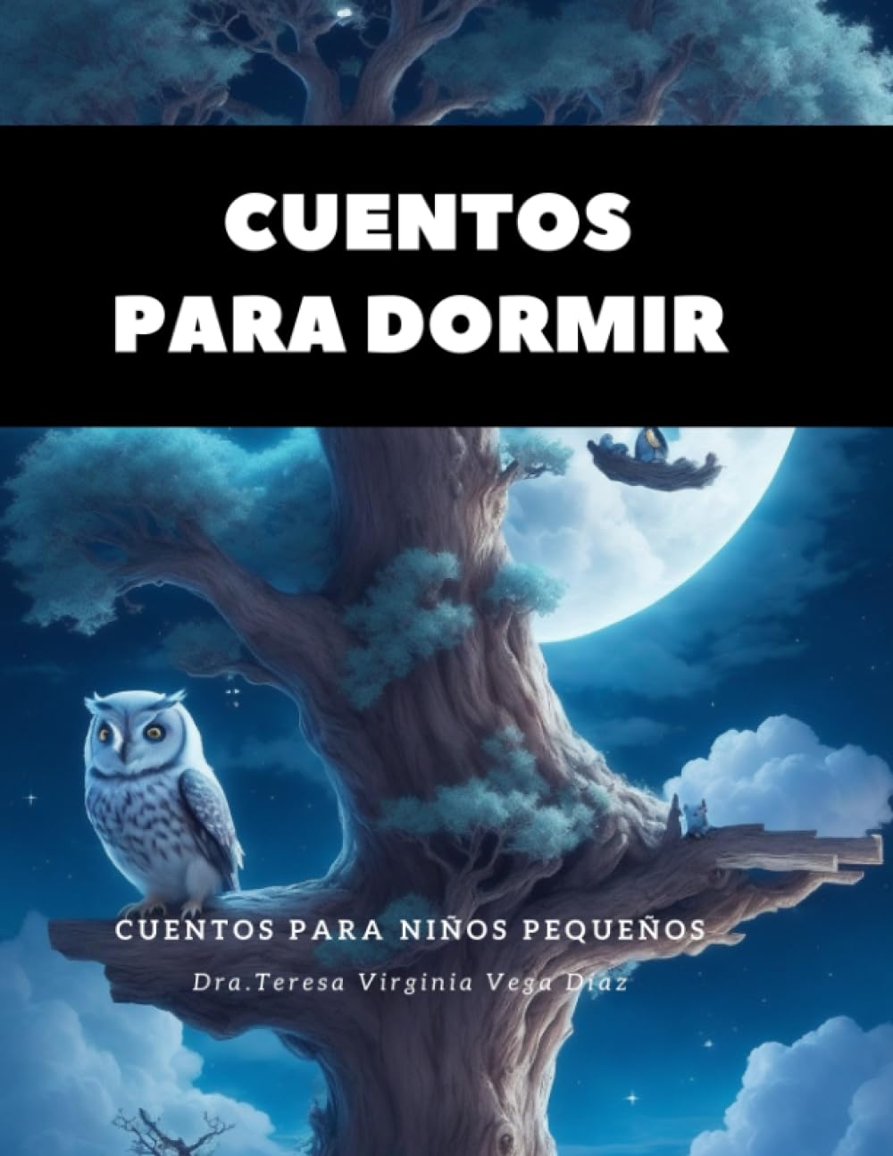 Cuentos para dormir.: Libro de cuentos para niños pequeños