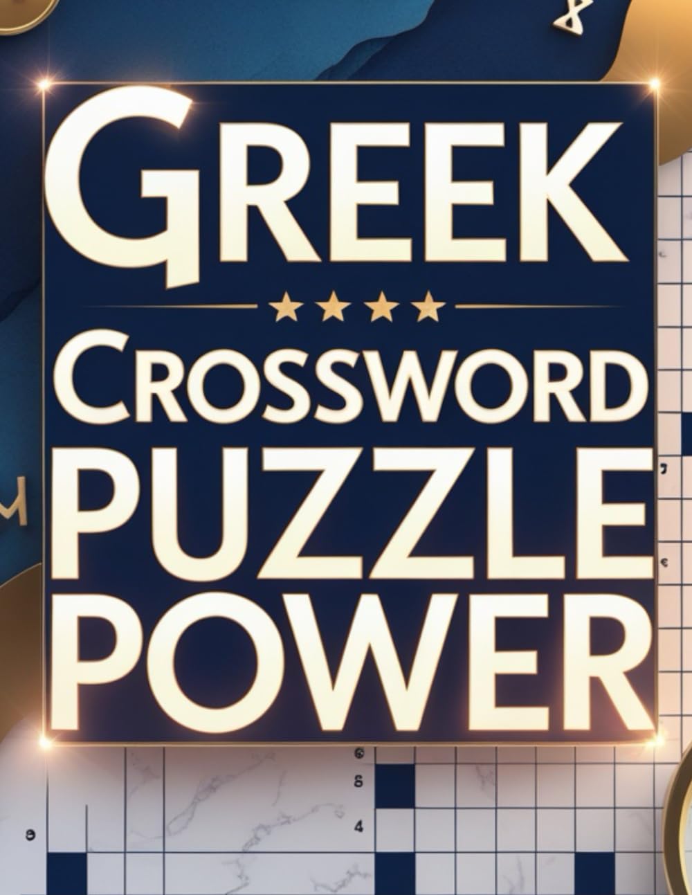 Greek Crossword Puzzle Power: Brain Boosting Crosswords to Master Greek Language, Culture & Vocabulary