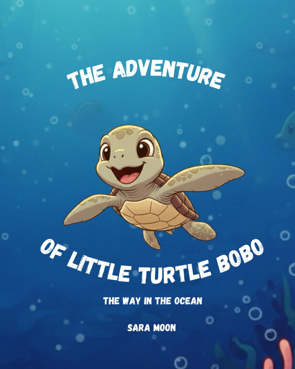 The Adventure of Little turtle Bobo: The way in the ocean