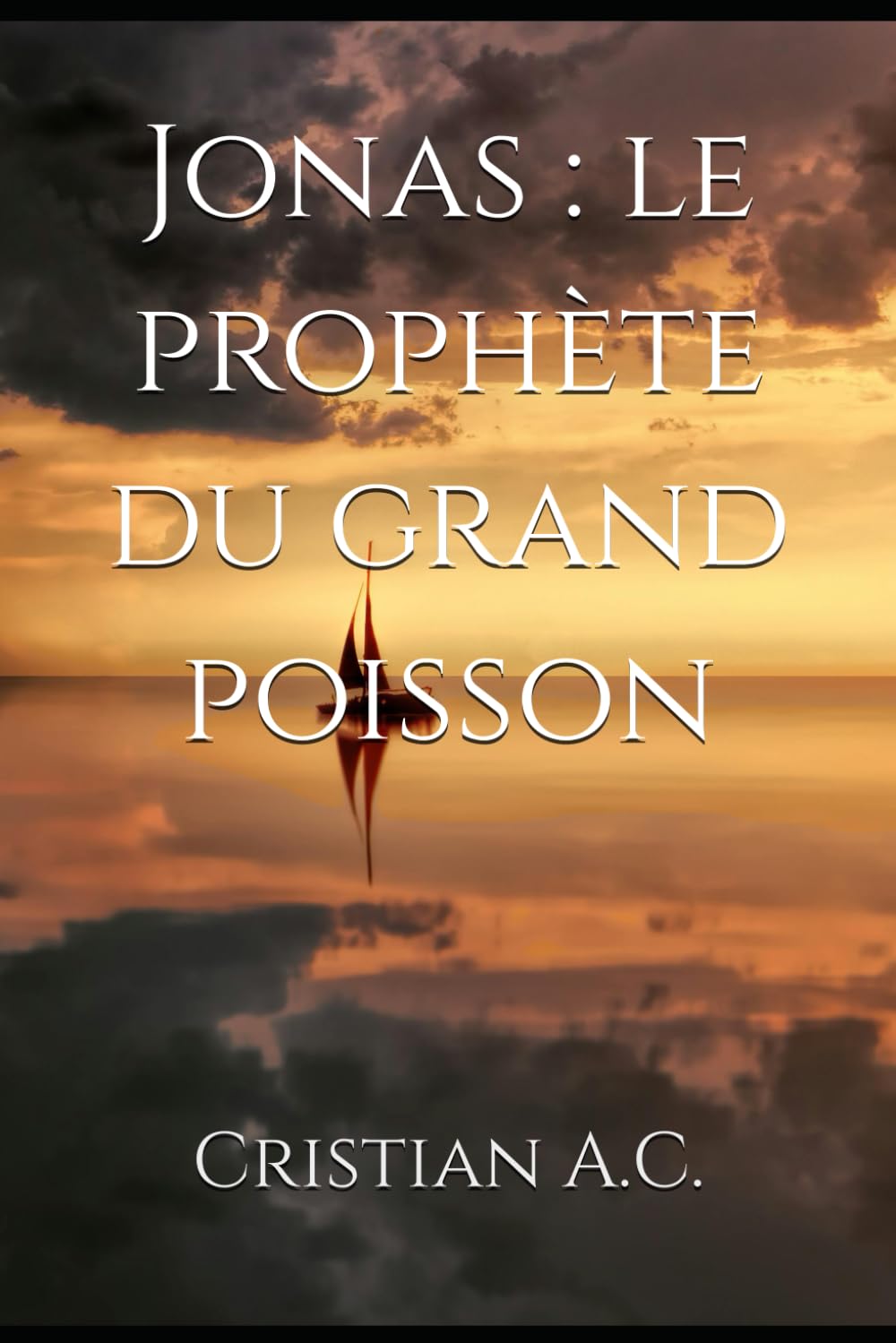 Jonas : le prophète du grand poisson (Études bibliques : livre par livre)