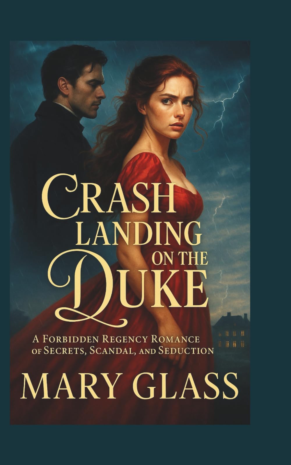 Crash Landing on the Duke: A Forbidden Regency Romance of Secrets, Scandal, and Seduction (Duke of Reality series)