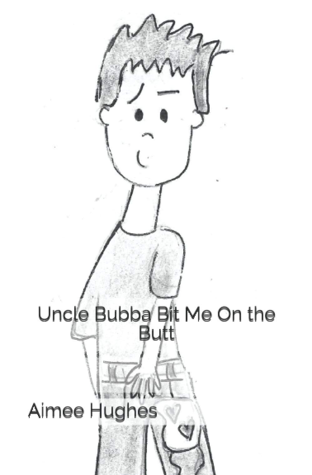 Uncle Bubba Bit Me On the Butt