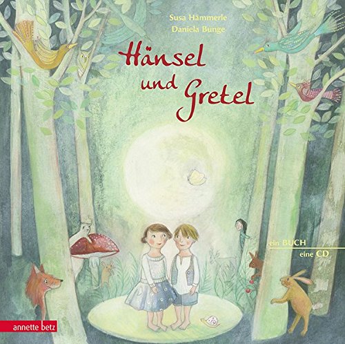 Hänsel und Gretel: Die Kinderoper nach Engelbert Humperdinck (Musikalisches Bilderbuch mit CD) Hänsel und Gretel: Die Kinderoper nach Engelbert Humperdinck (Musikalisches Bilderbuch mit CD)