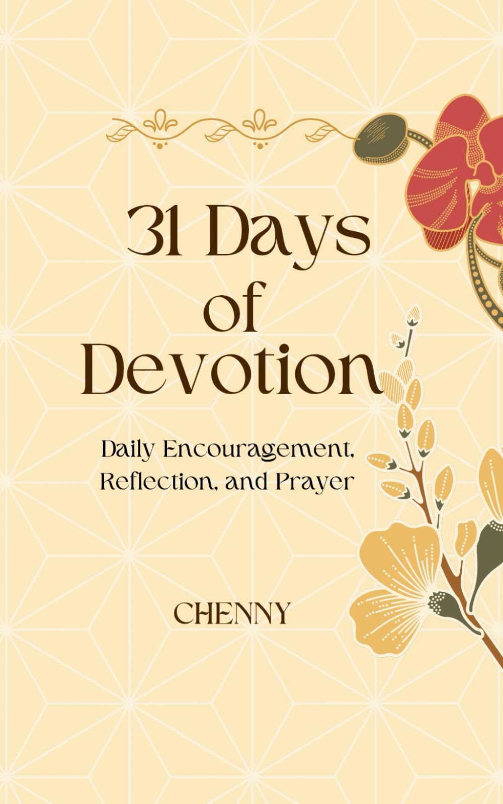 31 Days of Devotion: Daily Encouragement, Reflection, and Prayer (Moments with God)