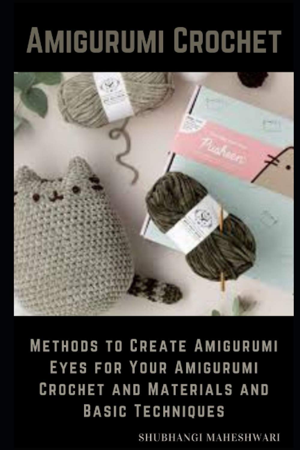 Buy Amigurumi Crochet - Methods to Create Amigurumi Eyes for Your ...