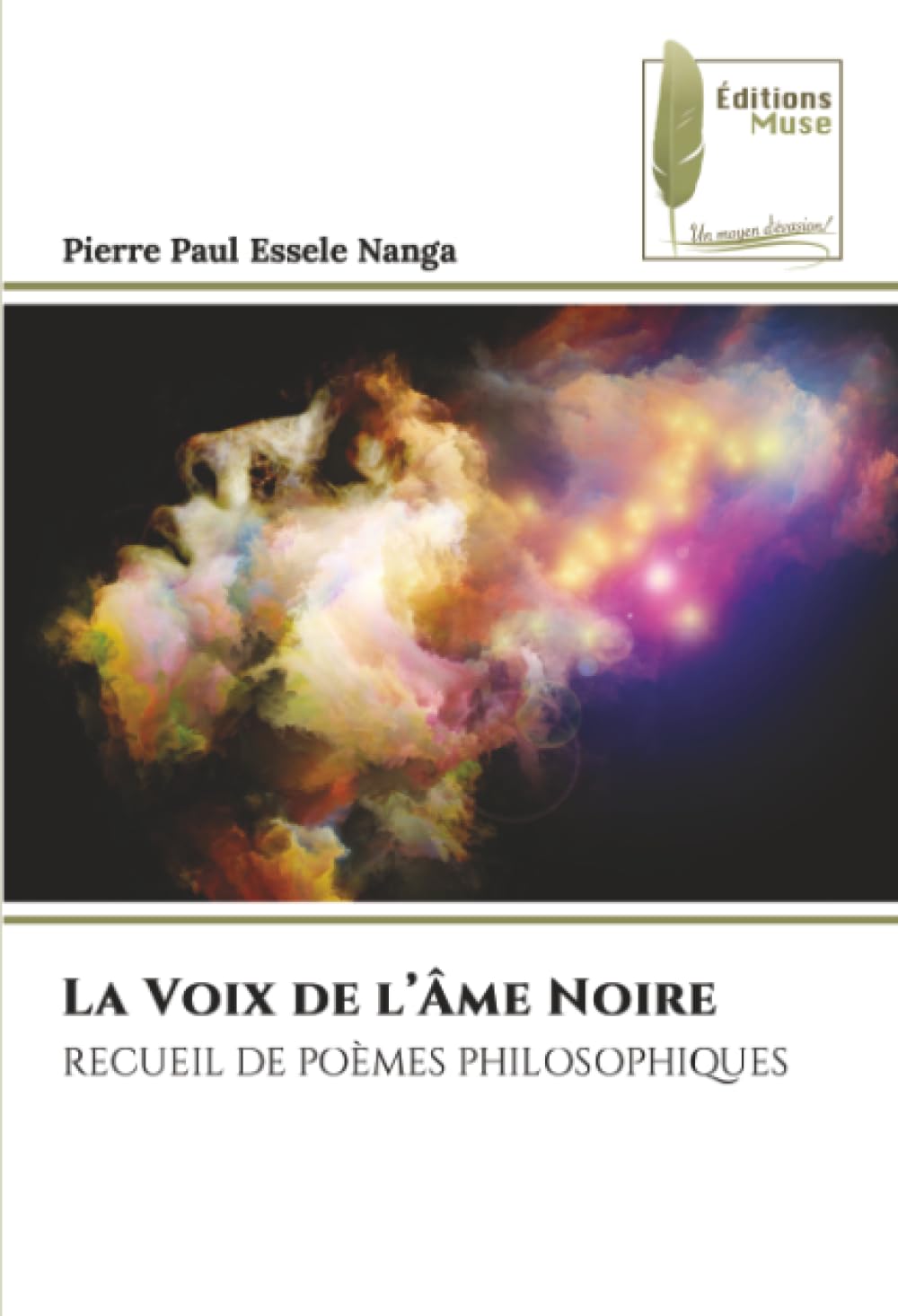 La Voix de l’Âme Noire: RECUEIL DE POÈMES PHILOSOPHIQUES