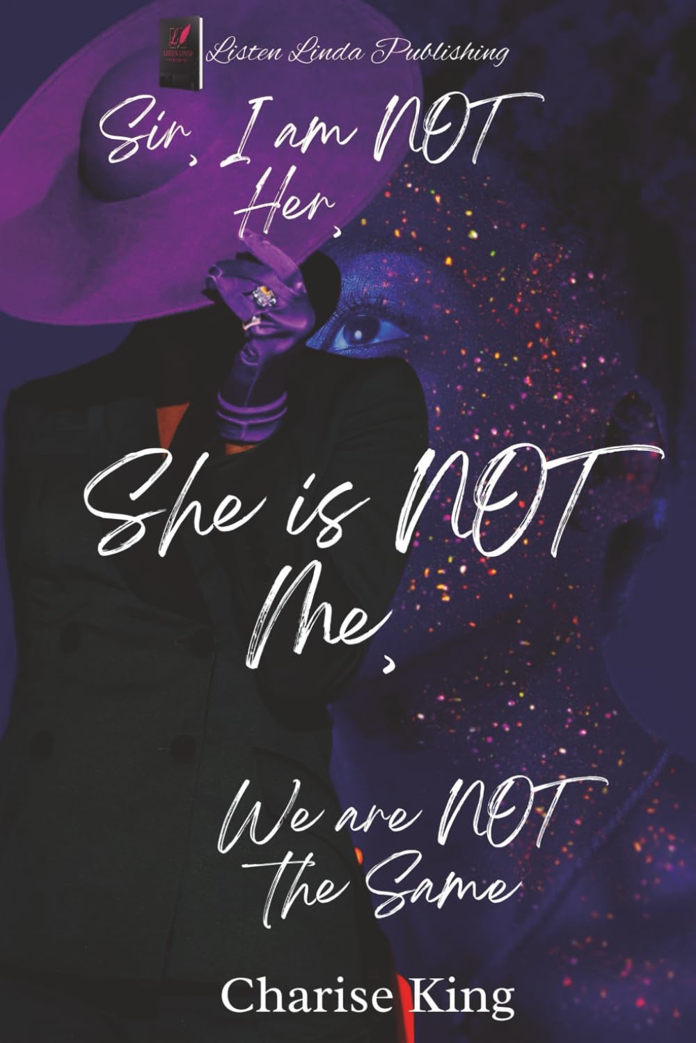 Sir, I Am Not Her, She Is NOT Me, We Are Not The Same      Paperback – August 22, 2025