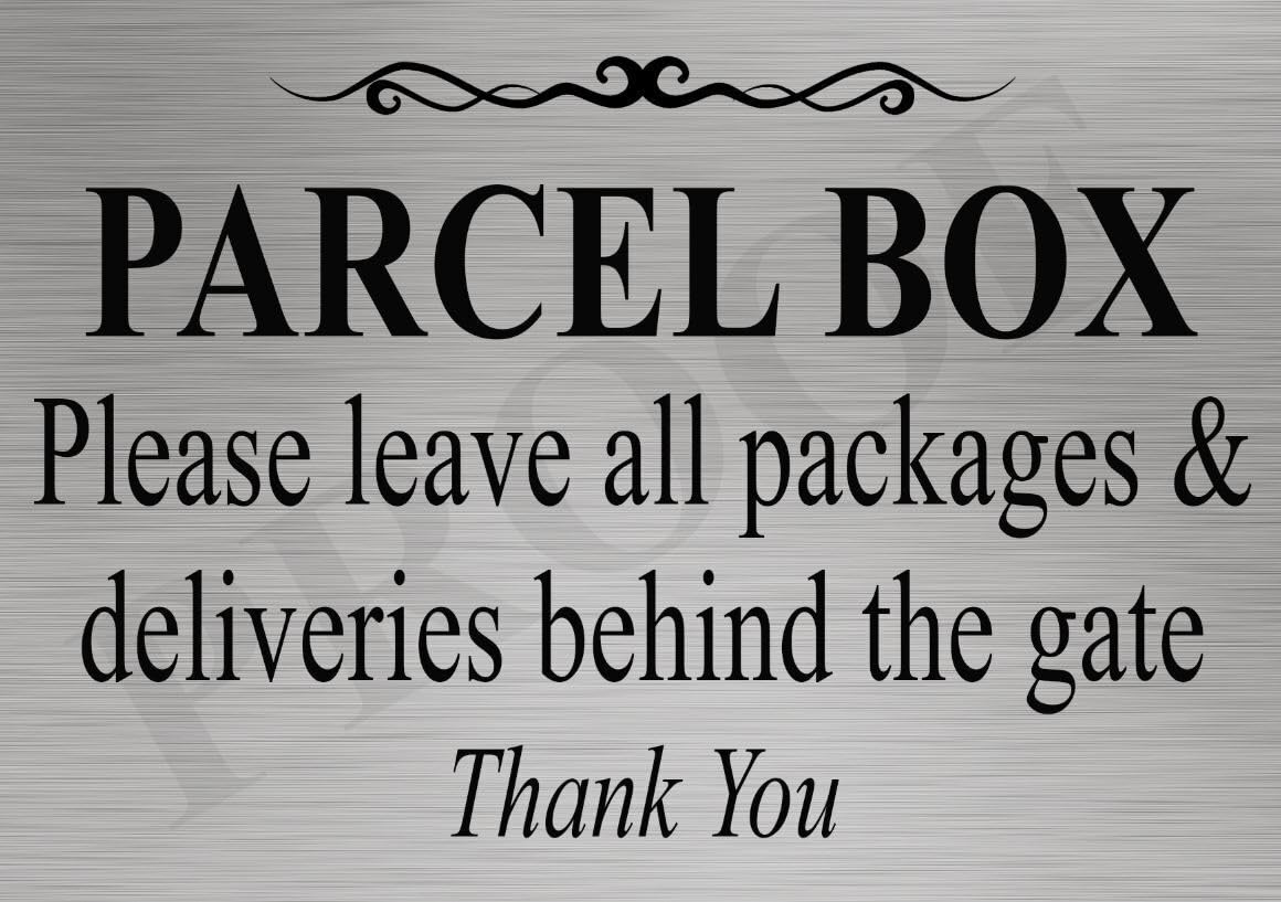 Parcel Box Please leave deliveries behind gate Home Office Warehouse Courier (Aluminium A3 (400x290mm) Approx)