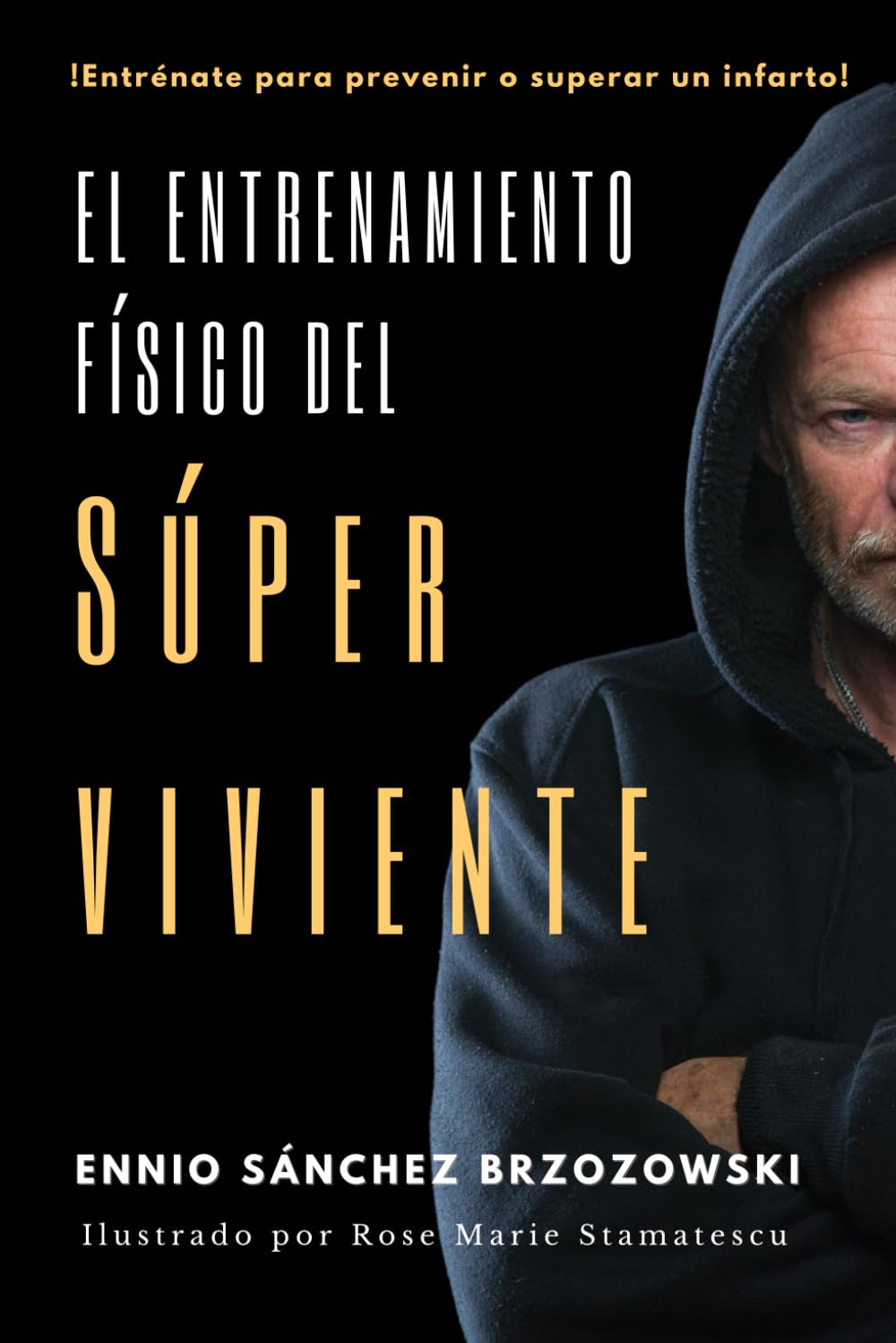 El entrenamiento físico del(la) Súper viviente: Poniendo en forma tu vida para prevenir o superar un infarto: 2
