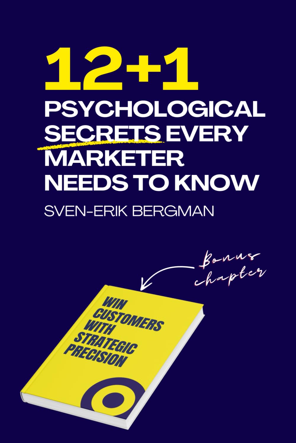 12+1 Psychological Secrets Every Marketer Needs to Know