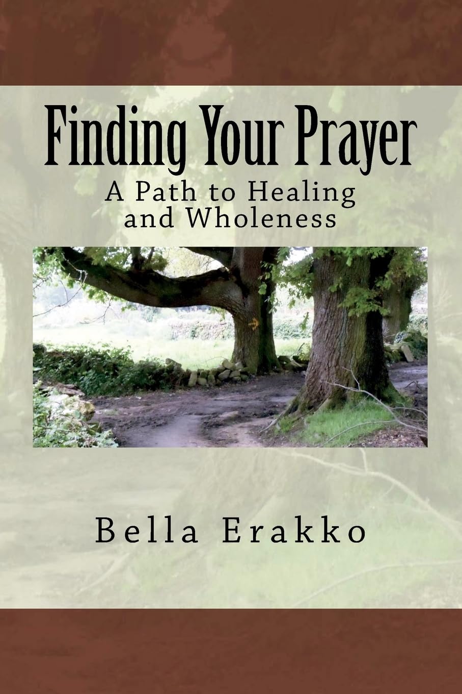 Finding Your Prayer: A Path to Healing and Wholeness