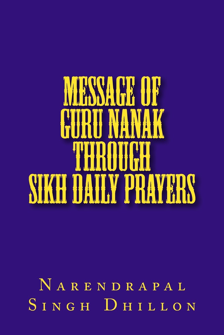 Message of Guru NANAK through Sikh Daily Prayers