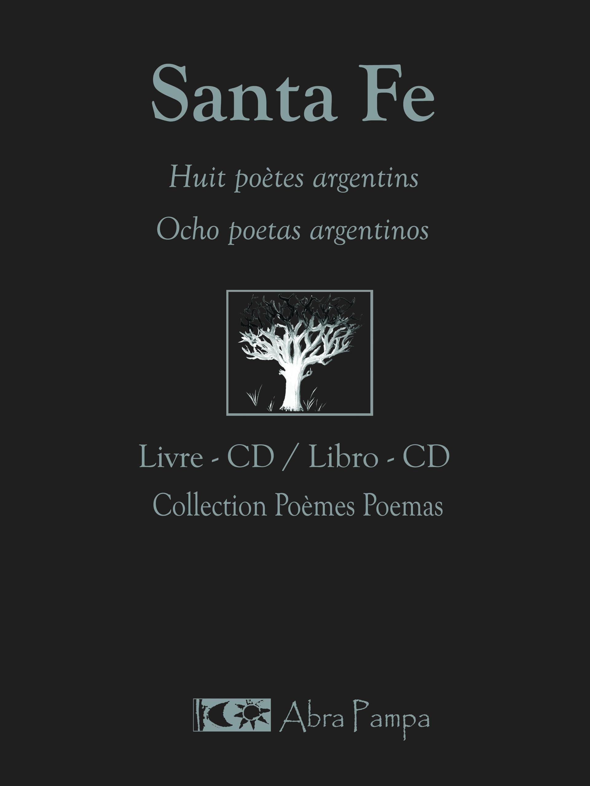 Santa fe: Huit poètes argentins - Ocho poetas argentinos LIVRE CD