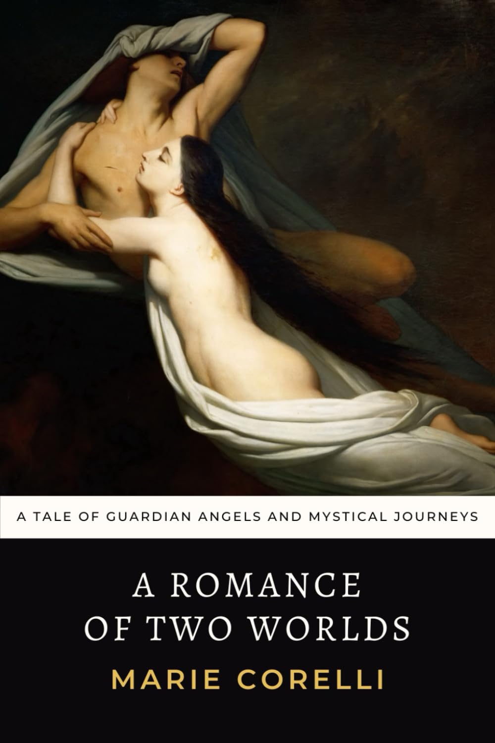A Romance of Two Worlds: A Spiritual Tale of Guardian Angels and Mystical Journeys