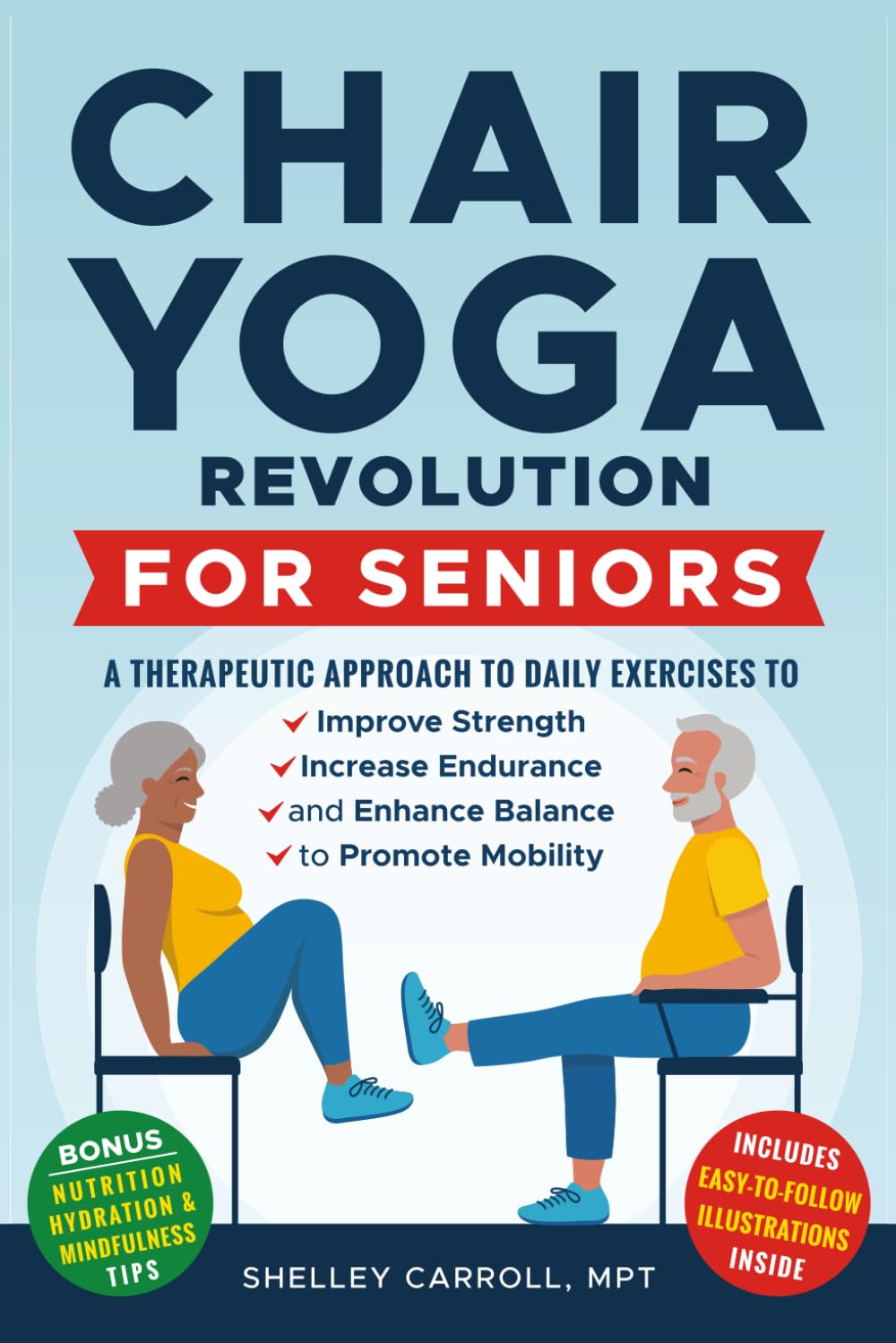 Chair Yoga Revolution for Seniors:: A Therapeutic Approach to Daily Exercises to Improve Strength, Increase Endurance, and Enhance Balance to Promote Mobility      Paperback – June 29, 2025