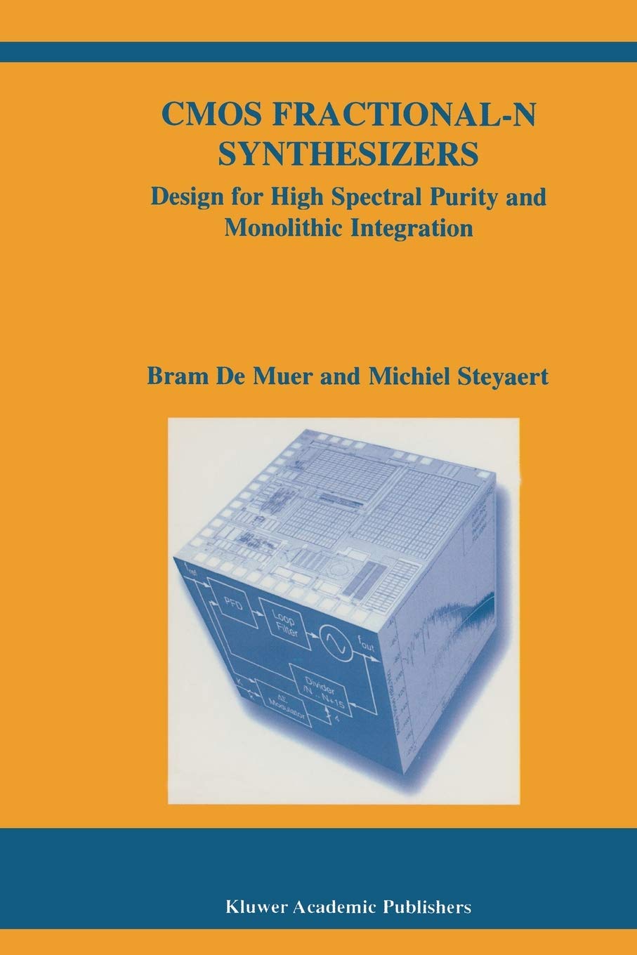 Bram De MuerCMOS Fractional-N Synthesizers: Design for High Spectral Purity and Monolithic Integration: 724 (The Springer International Series in Engineering and Computer Science)