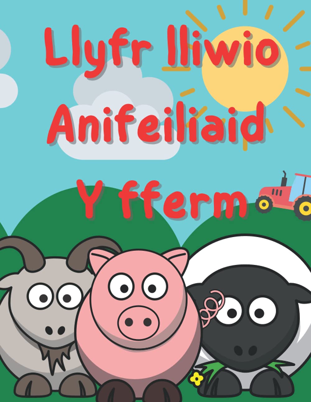 Llyfr lliwio anifeiliaid y fferm | Farm animal colouring book: Bilingual English and Welsh children's colouring book