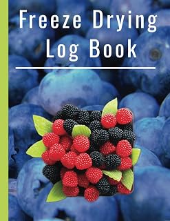 Freeze Drying Log Book: Unlock the full potential of freeze drying by recording results and keep track of freezer dryer maintenance