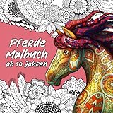 Pferde Malbuch ab 10 Jahren - Pferde Mädchen Geschenk: 50 wunderschöne Pferde-Mandalas für Mädchen, Teenager, Kinder und Erwachsene zur Förderung der ... (Unsere schönsten Bücher, Band 1)