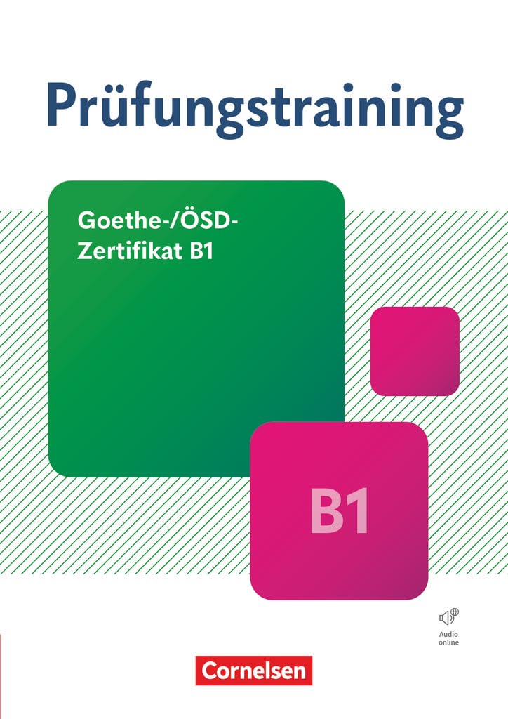 Prüfungstraining DaF - Goethe-/​ÖSD-​Zertifikat B1. Übungsbuch mit Lösungen und Audios als Download