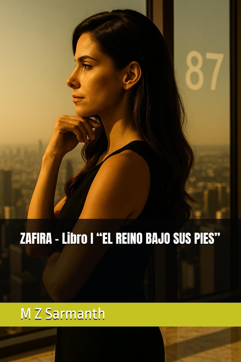 ZAFIRA – Libro I “EL REINO BAJO SUS PIES”
