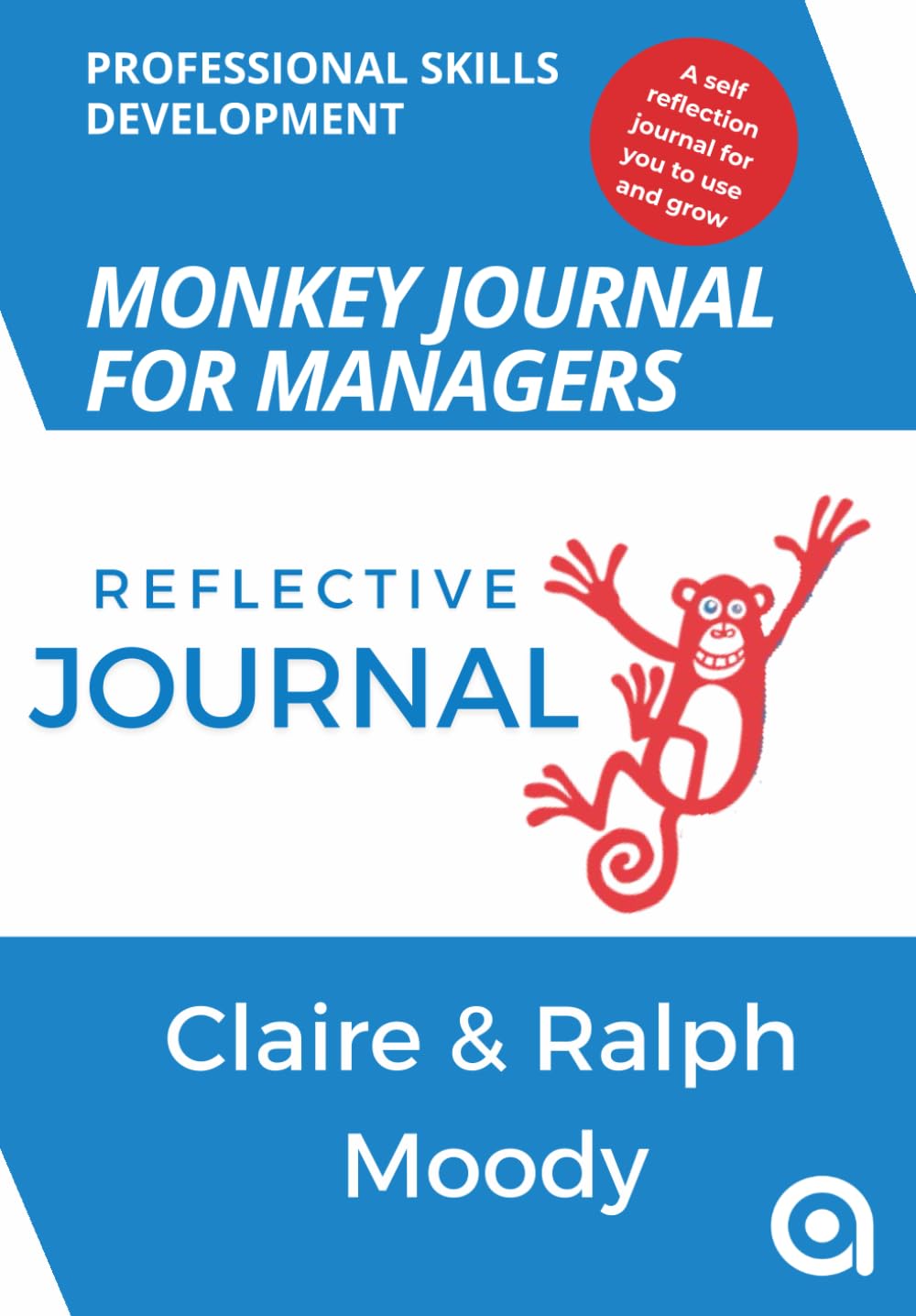 Monkey Journal for Managers: Effective Management with Positive Reflection & Action