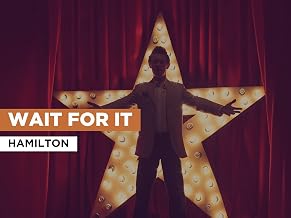Wait For It in the Style of Hamilton