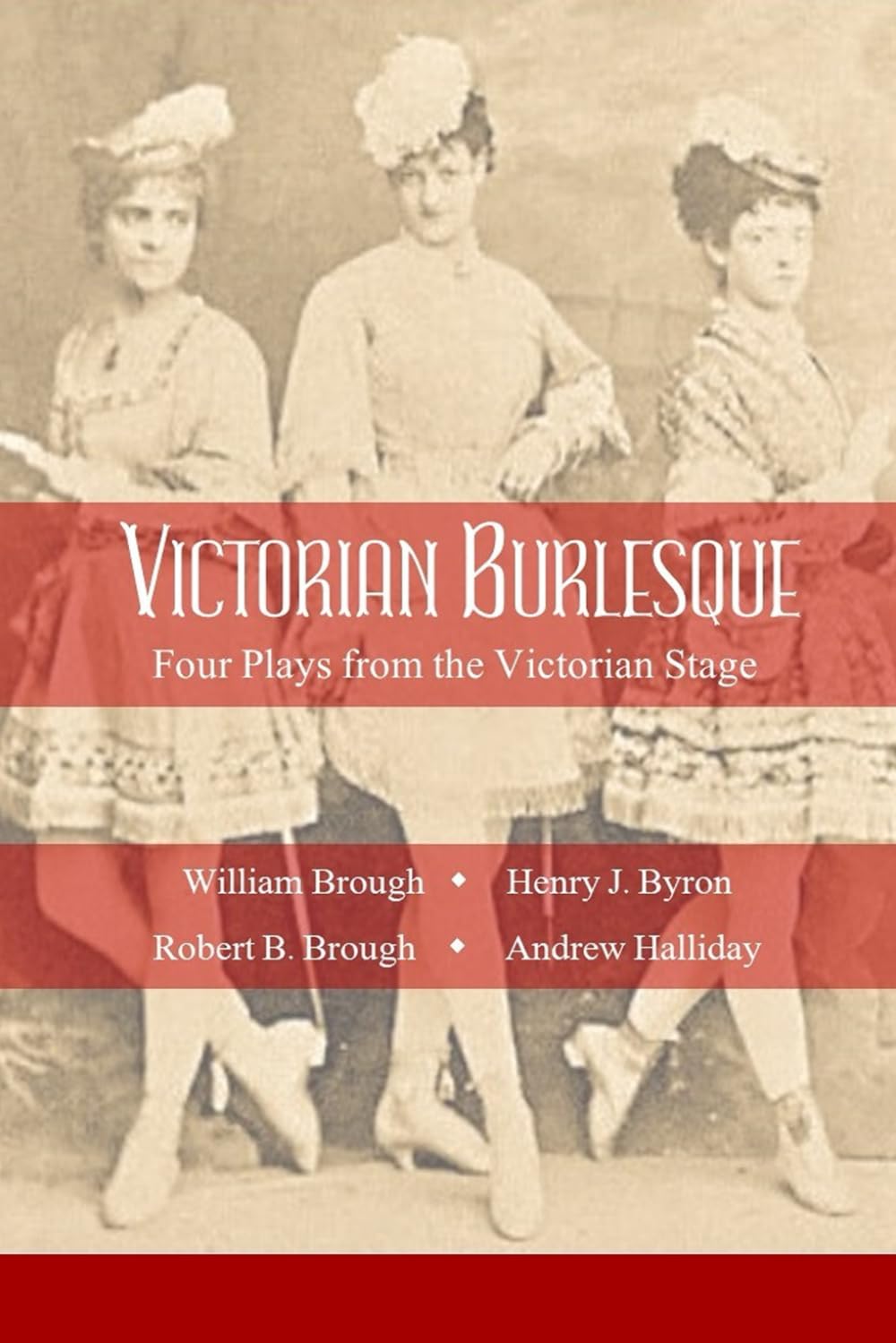 Victorian Burlesque: Four Plays from the Victorian Stage