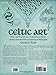 Celtic Art: The Methods of Construction (Dover Art Instruction)