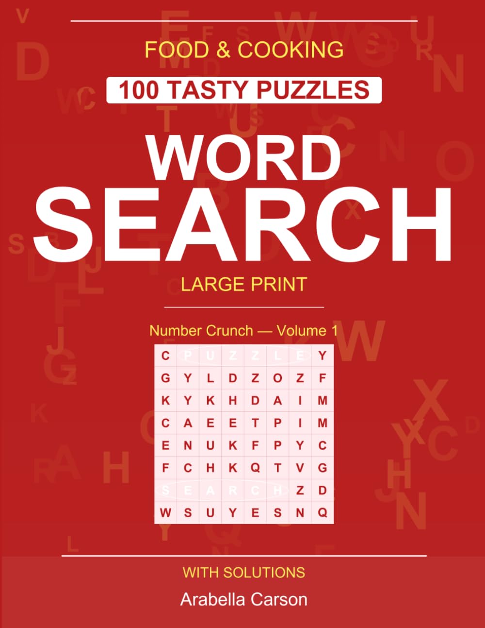 Food & Cooking Word Search: 100 Delicious Themed Puzzles: Culinary Word Find • Large Print • Number Crunch Volume 1