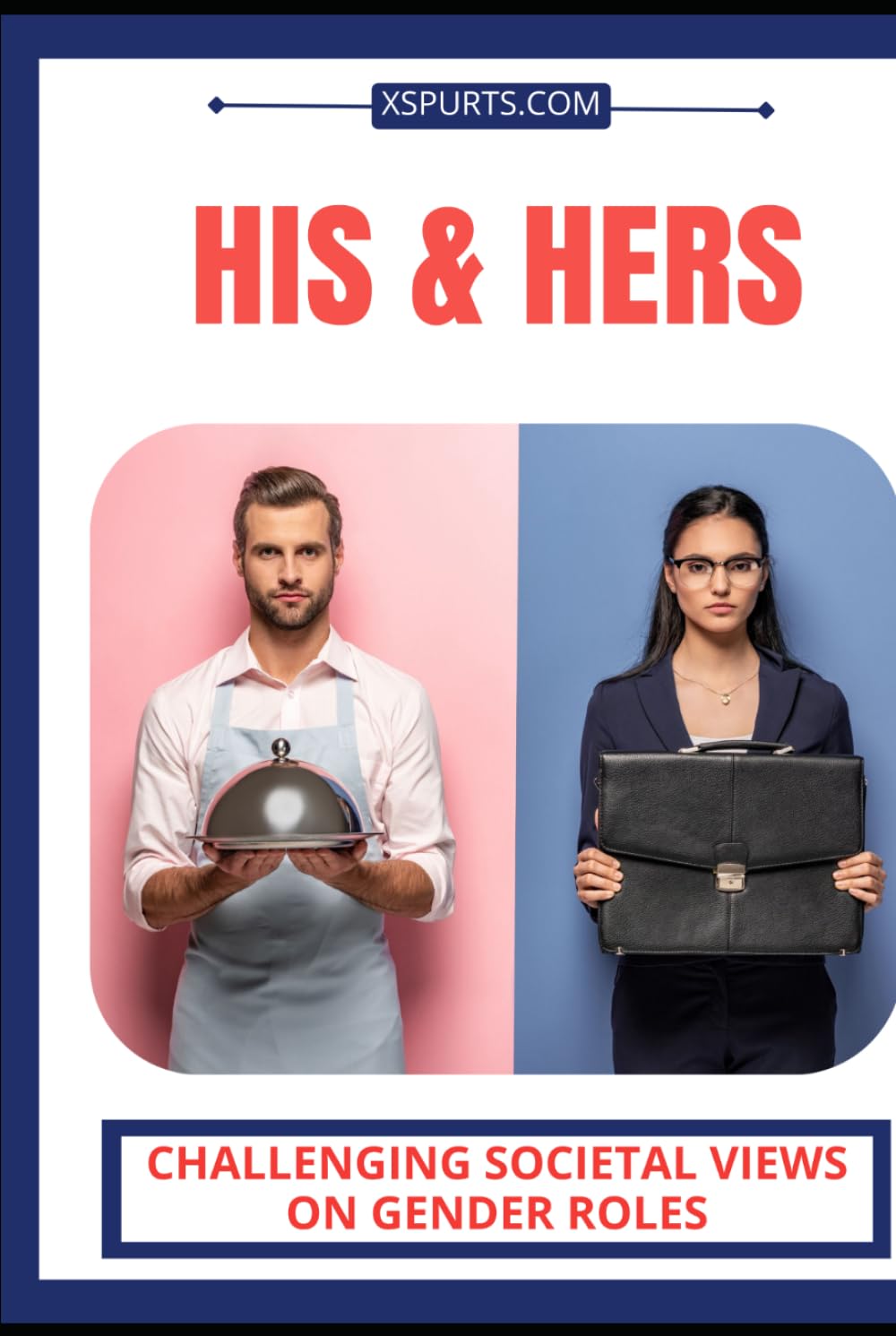 His & Hers: Challenging Societal Views on Gender Roles