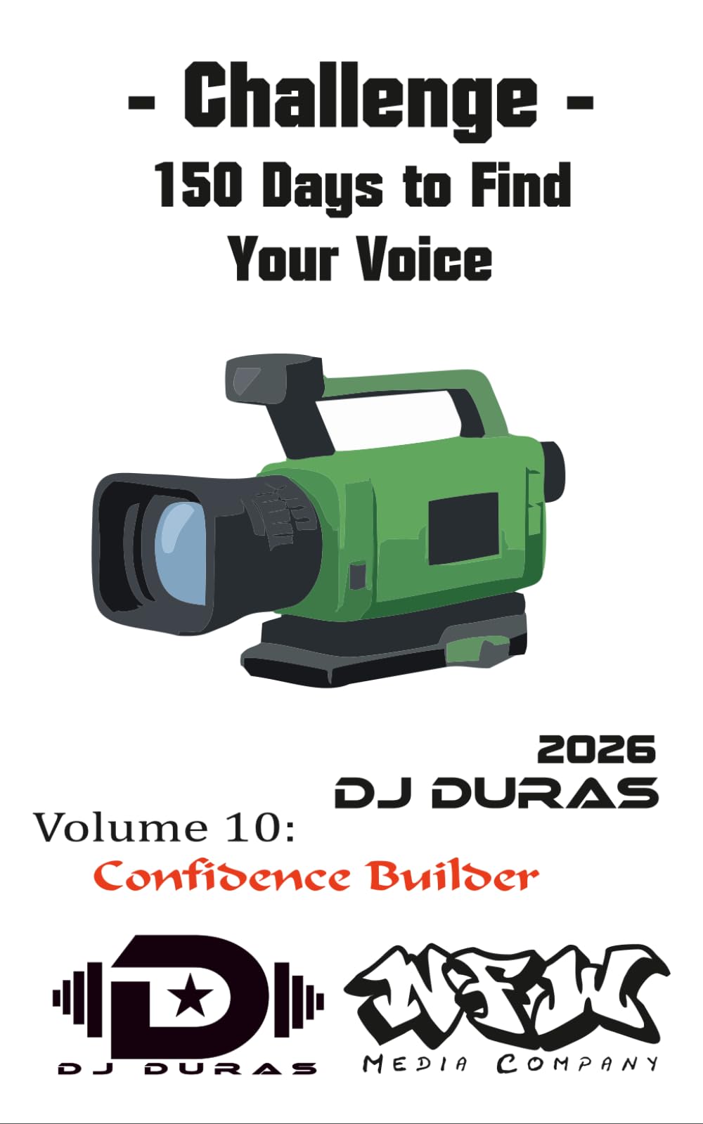 150 Days to Find Your Voice: Vol.10 - Confidence Builder